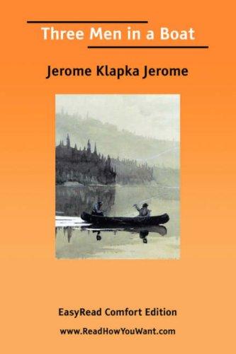 Jerome K. Jerome: Three Men in a Boat (Paperback, 2006, ReadHowYouWant.com)