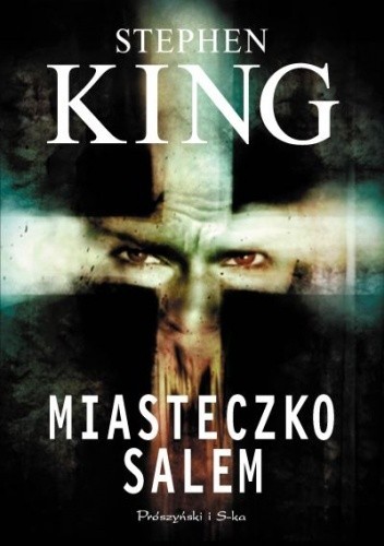 Stephen King: Miasteczko Salem (2012, Wydawnictwo Prószyński i S-ka)