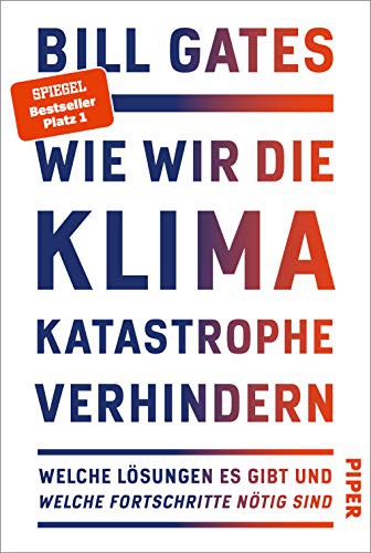 Bill Gates: Wie wir die Klimakatastrophe verhindern (Hardcover, German language, 2021, Piper)