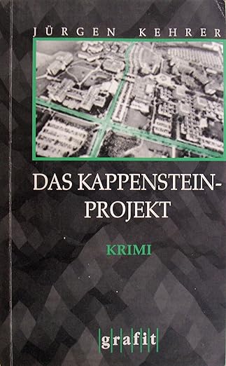 Jürgen Kehrer: Das Kappenstein-Projekt (Paperback, german language, 1997, Grafit)