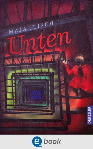 Maja Ilisch: Unten (EBook, German language, 2023, Dressler)