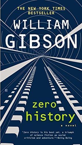 William Gibson: Zero History (Blue Ant, #3) (2012)