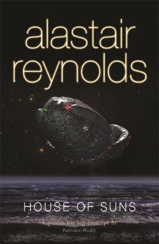 Alastair Reynolds: House of Suns (2009, Orion Publishing Group, Limited)