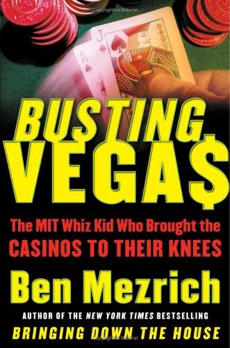 Ben Mezrich: Busting Vegas (2005, William Morrow)