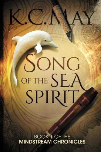 K.C. May: Song of the Sea Spirit (Paperback, 2014, CreateSpace Independent Publishing Platform, Createspace Independent Publishing Platform)