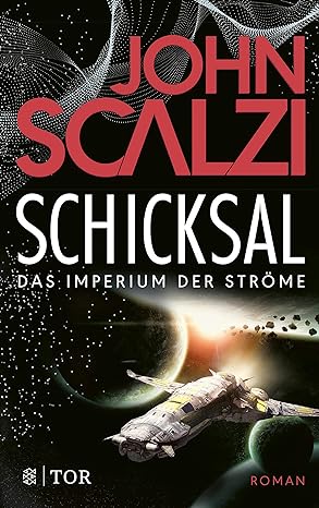 John Scalzi: Schicksal - Das Imperium der Ströme 3 (Paperback, deutsch language, 2021, Fischer TOR)