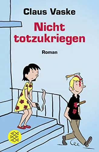 Claus Vaske: Nicht totzukriegen (Paperback, german language, FISCHER Taschenbuch)