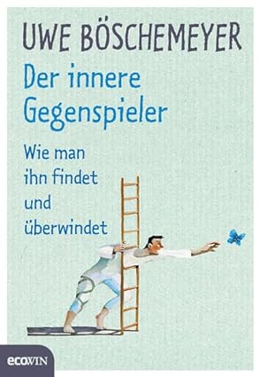 Uwe Böschemeyer: Der innere Gegenspieler (Hardcover, German language, 2020, ecoWing)