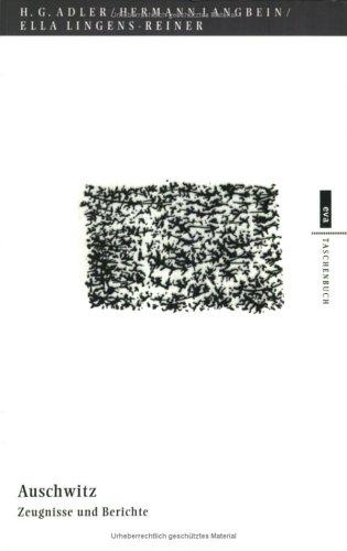 Hans G. Adler, Herrmann Langbein, Ella. Lingens-Reiner: Auschwitz. Zeugnisse und Berichte. (Paperback, 1994, Europäische Verlagsanstalt/Rotbuch)