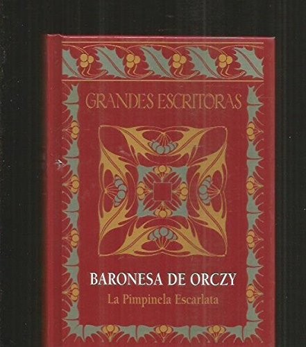 Baroness Emmuska Orczy: La Pimpinela Escarlata (Paperback, 2009, Club Internacional del Libro.)