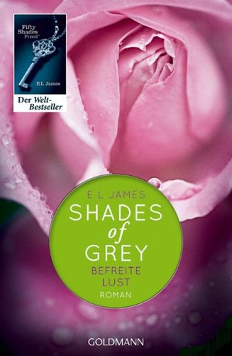 E. L. James: Shades Of Grey (German language, 2012, Goldmann Verlag)