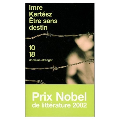 Imre Kertész: Etre sans Destin (Paperback, 1999, French & European Pubns)