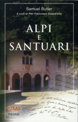 Samuel Butler: Alpi e Santuari (Paperback, italiano language, 2004, Piemme)