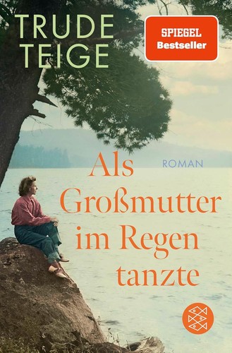 Trude Teige: Als Großmutter im Regen tanzte (German language, 2024, FISCHER Taschenbuch)