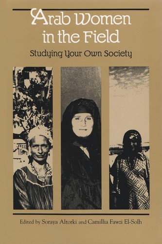 Arab women in the field (1988, Syracuse University Press, Brand: Syracuse Univ Pr (Sd), Syracuse Univ Pr)