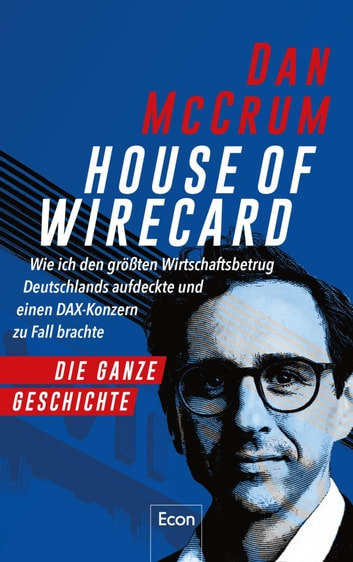 Dan McCrum: House of Wirecard (EBook, Deutsch language, Ullstein Ebooks)