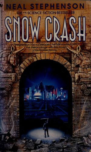 Neal Stephenson: Snow crash (1993, Bantam Books)