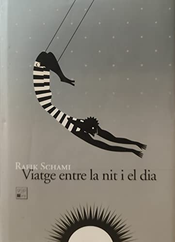 Rafik Schami: Viatge entre la nit i el dia (Hardcover, Catalan language, 1998, Ed. de la Magrana)