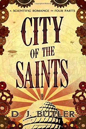 D. J. Butler, Nathan Shumate: City of the Saints (Paperback, 2013, CreateSpace Independent Publishing Platform)