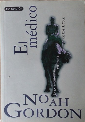 Noah Gordon: El médico (Paperback, Spanish language, 2000, Ediciones B, S.A.)