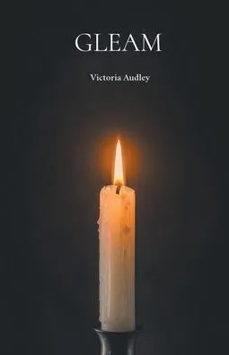 Victoria Audley: Gleam (Paperback, 2023, Victoria Audley)