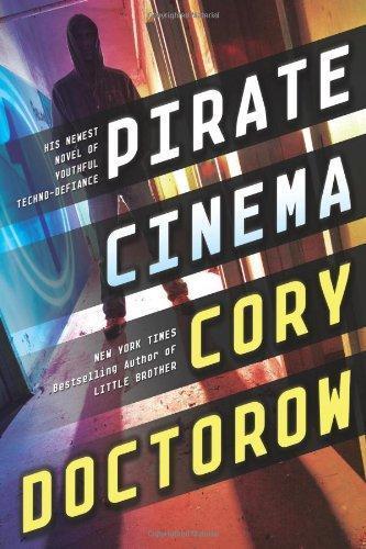 Cory Doctorow: Pirate Cinema (2012)