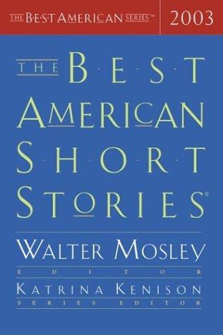 Michael Connelly, Walter Mosley, Katrina Kenison, Dan Chaon: The Best American Short Stories 2003 (The Best American Series (TM)) (Houghton Mifflin)