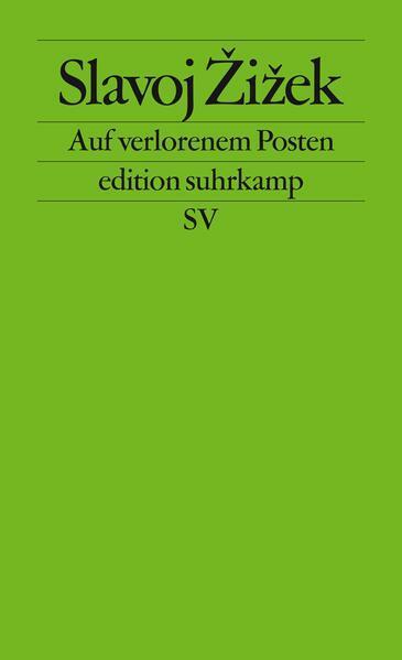 Slavoj Žižek: Auf verlorenem Posten (German language, 2009, Suhrkamp Verlag)