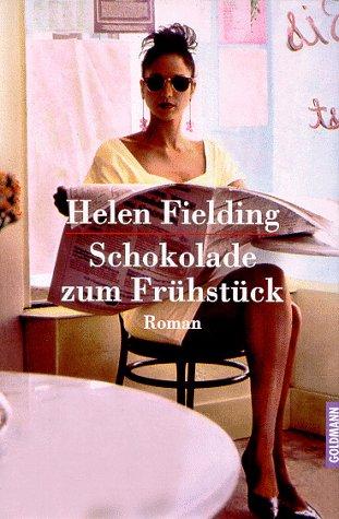 Helen Fielding: Schokolade zum Frühstück. (Hardcover, German language, Goldmann)