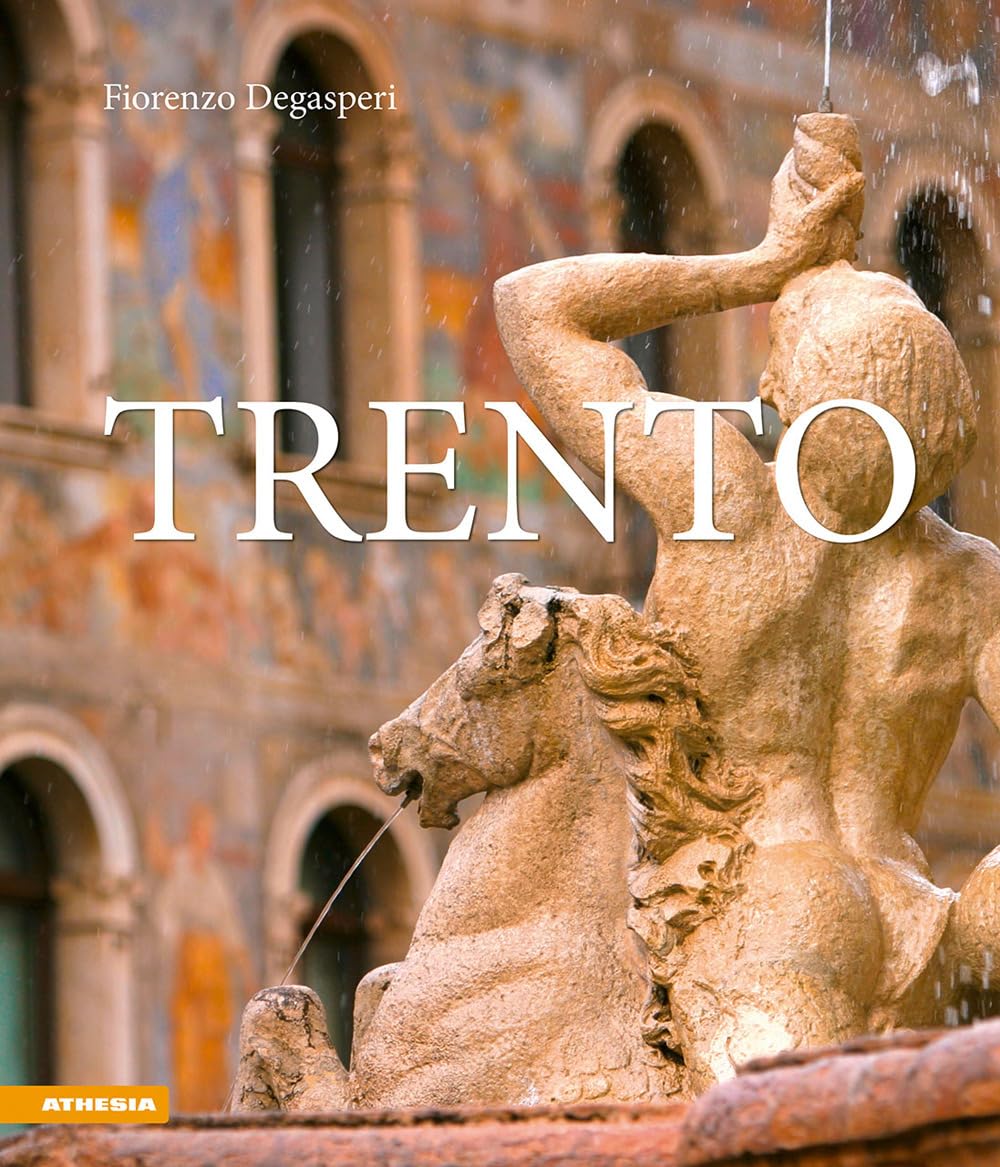 Fiorenzo Degasperi: Trento (2021, Athesia-Tappeiner Verlag)
