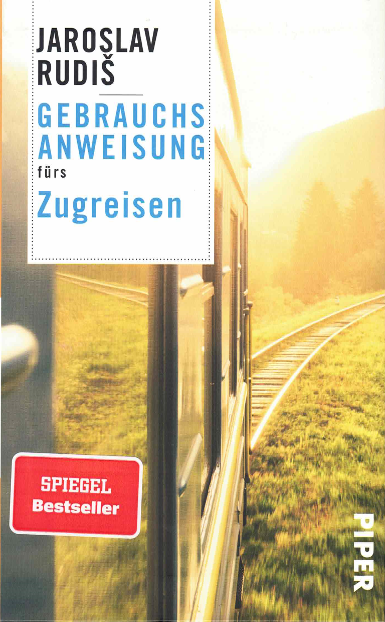 Gebrauchsanweisung fürs Zugreisen (EBook, Deutsch language, 2021, Piper Verlag GmbH)