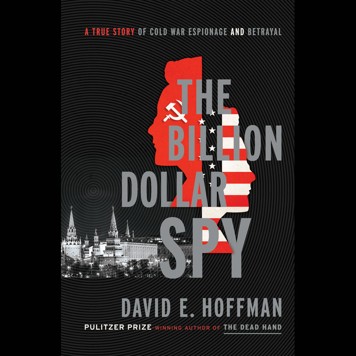 David E. Hoffman: The Billion Dollar Spy (AudiobookFormat, 2015, Random House Audio)