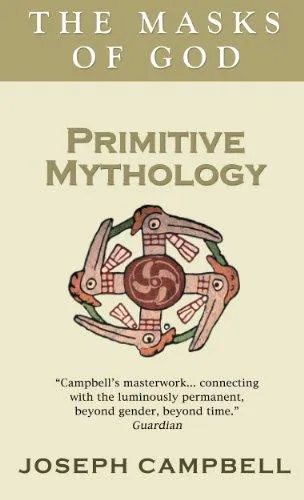 Joseph Campbell: Primitive Mythology (2011)