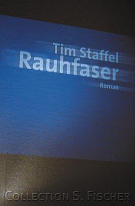 Tim Staffel: Rauhfaser (German language, 2002, S. Fischer)