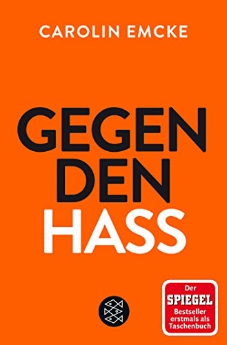 Carolin Emcke: Gegen den Hass (Paperback, FISCHER Taschenbuch)