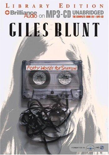 Giles Blunt: Forty Words for Sorrow (AudiobookFormat, 2004, Brilliance Audio on MP3-CD Lib Ed)