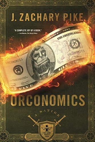 J. Zachary Pike: Orconomics (Paperback, Gnomish Press LLC)