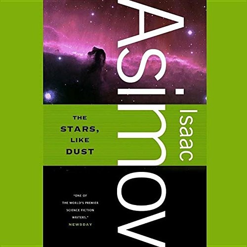 Isaac Asimov, Stephen Thorne: The Stars, Like Dust Lib/E (AudiobookFormat, 2008, Blackstone Publishing)