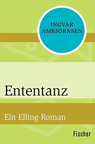 Ingvar Ambjörnsen: Ententanz (Paperback, 2015, FISCHER Taschenbuch)