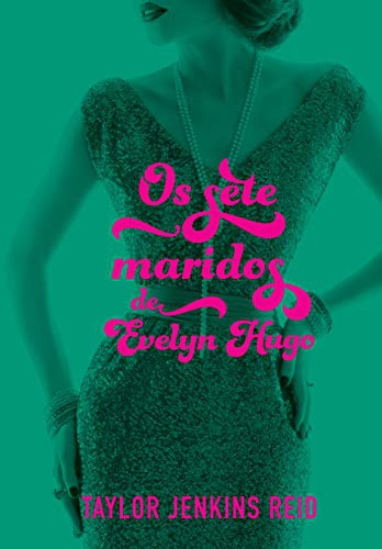 Taylor Jenkins Reid: Os Sete Maridos de Evelyn Hugo (Paperback, Paralela)