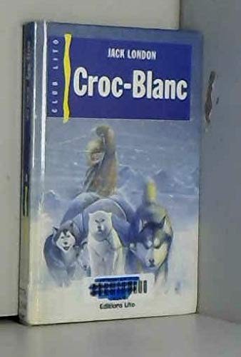 Jack London, Monique Burke, Monique Gorde: Croc-Blanc (1992, Éditions Lito,)