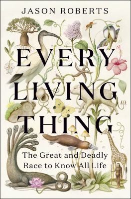 Jason Roberts: Every Living Thing (2024, Quercus)