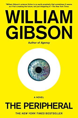 William F. Gibson, William F. Gibson (duplicate): The Peripheral (Paperback, 2015, Berkley Publishing Group, Berkley)