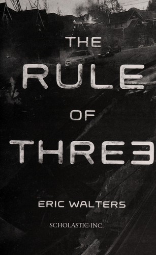 Eric Walters: The rule of thre3 (2015, Scholastic)