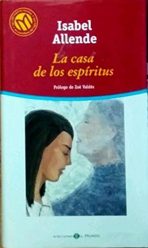 Isabel Allende: la casa de los espiritus (Spanish language, 2001, Bibliotex, S.L. (Biblioteca El Mundo))