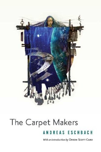 Andreas Eschbach: The Carpet Makers (EBook, 2013, Tor Books)