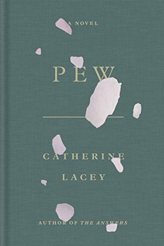 Catherine Lacey: Pew (Hardcover, 2020, Farrar, Straus and Giroux)