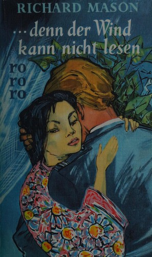 Richard Mason: ... Denn der Wind kann nicht lesen (German language, 1980, Rowohlt)
