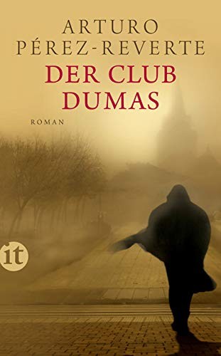 Arturo Pérez-Reverte: Der Club Dumas (Paperback, 2017, Insel Verlag GmbH)