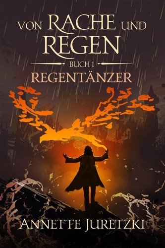 Annette Juretzki: Regentänzer (Hardcover, German language, 2019, Traumtänzer)